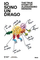 Io sono un drago. The true story of Alessandro Mendini. Ediz. illustrata