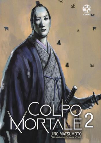 Colpo mortale. Vol. 2 - Nagai Yoshio, Nagai Yoshio - Libro Goen 2022, Memai collection | Libraccio.it
