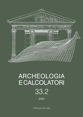 Archeologia e calcolatori. Ediz. italiana, inglese e francese (2022). Vol. 33/2