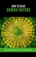   How to Read Human Nature