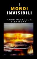   I mondi invisibili