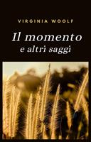   Il momento e altri saggi