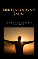   Mente creativa y &eacute;xito (traducido)