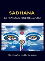 Sadhana. La realizzazione della vita