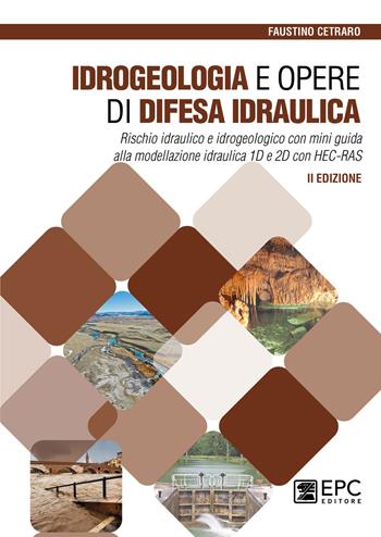 Idrogeologia e opere di difesa idraulica - Faustino Cetraro - Libro EPC 2024, Progettazione | Libraccio.it