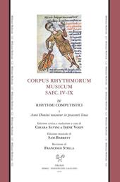 Corpus rhythmorum musicum. Saec. IV-IX. Vol. 4\1: Rhythmi Computistici. Anni Domini notantur in praesenti linea.