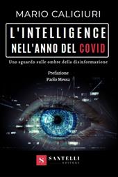 L'intelligence nell'anno del Covid. Uno sguardo sulle ombre della disinformazione