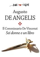   Sei donne e un libro. Il commissario De Vincenzi