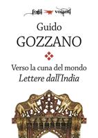   Verso la cuna del mondo. Lettere dall'India (1912-1913)