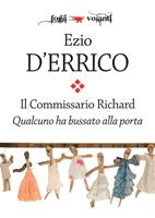   Qualcuno ha bussato alla porta. Il commissario Richard