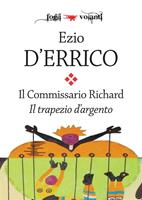 Il trapezio d'argento. Il commissario Richard