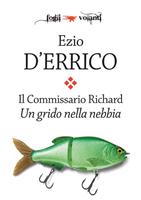   Un grido nella nebbia. Il commissario Richard