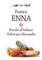   Delirio per Alessandra. Brivido all'italiana