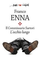   L'occhio lungo. Il commissario Sartori