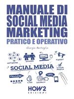   Manuale di social media marketing. Pratico e operativo. Nuova ediz.
