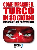   Come imparare il turco in 30 giorni. Metodo veloce e divertente!