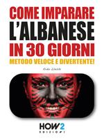  COME IMPARARE L&rsquo;ALBANESE IN 30 GIORNI