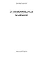   Un nuovo turismo culturale su base fluviale