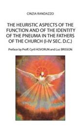 The heuristic aspects of the function and of the identity of the pneuma in the Fathers of the church (I-IV sec. d.C.)
