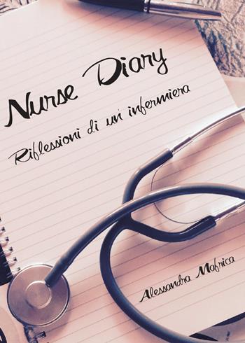 Nurse diary - Alessandra Mafrica - Libro Youcanprint 2015, Narrativa | Libraccio.it