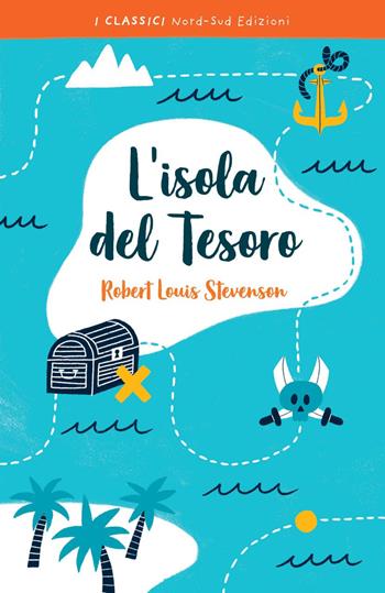 L'isola del tesoro. Ediz. integrale - Robert Louis Stevenson - Libro Nord-Sud 2020, I classici | Libraccio.it