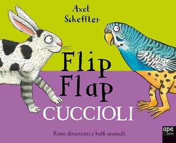 Cuccioli. Flip flap. Ediz. a colori - Axel Scheffler, Nosy Crow - Libro Ape Junior 2018, Libri gioco | Libraccio.it