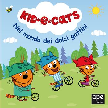 Nel mondo dei dolci gattini. Kid-E-Cats. Ediz. a colori  - Libro Ape Junior 2019 | Libraccio.it