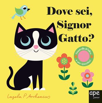 Dove sei signor gatto? Ediz. a colori - Ingela P. Arrhenius - Libro Ape Junior 2022, Libri dove sei | Libraccio.it
