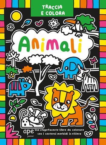 Traccia e colora animali. Ediz. illustrata  - Libro Ape Junior 2023, Libri gioco | Libraccio.it