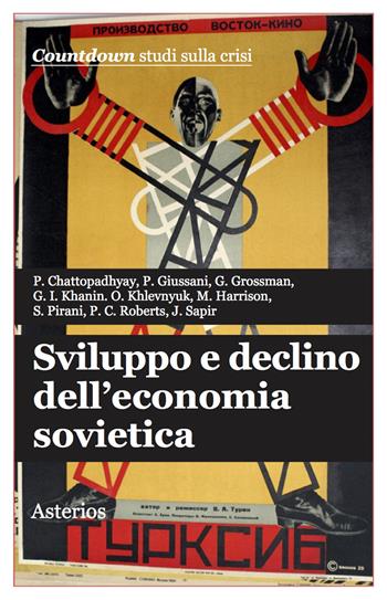 Sviluppo e declino dell'economia sovietica  - Libro Asterios 2018, Lo stato del mondo | Libraccio.it