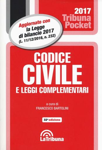 Codice civile e leggi complementari  - Libro La Tribuna 2017, Tribuna pocket | Libraccio.it