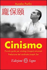 Cinismo - Aurelio Porfiri - Libro Edizioni Segno 2015 | Libraccio.it