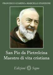 San Pio da Pietrelicina, Maestro di vita cristiana