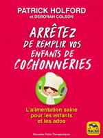   Arrêtez de remplir vos enfants de cochonneries