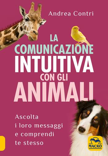 La comunicazione intuitiva con gli animali - Andrea Contri - Libro Macro Edizioni 2018, Qua la zampa | Libraccio.it
