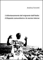 L' allontanamento del migrante dall'Italia: il disposto comunitario e le norme interne