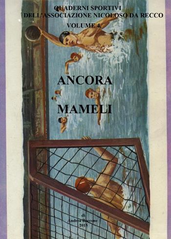 Ancora Mameli - Andrea Boccone - Libro Youcanprint 2015, Tempo libero | Libraccio.it