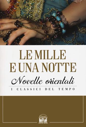 Le mille e una notte  - Libro 2M 2022, Classic House Book | Libraccio.it