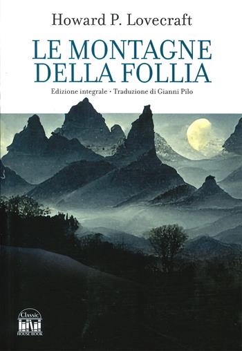 Le montagne della follia - Howard P. Lovecraft - Libro 2M 2023, Classic House Book | Libraccio.it