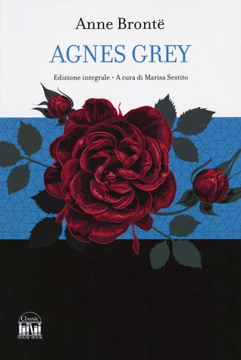 Agnes Grey. Ediz. integrale - Anne Brontë - Libro 2M 2024, Classic House Book | Libraccio.it