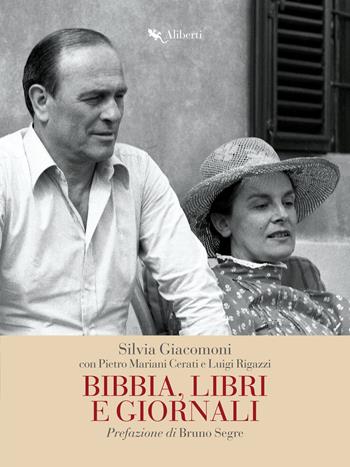 Bibbia, libri e giornali - Silvia Giacomoni - Libro Compagnia Editoriale Aliberti 2017, Bibbia e giornale | Libraccio.it