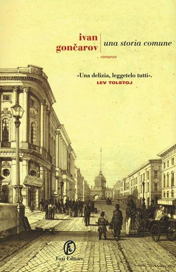 Una storia comune - Ivan Goncarov - Libro Fazi 2016, Le strade | Libraccio.it