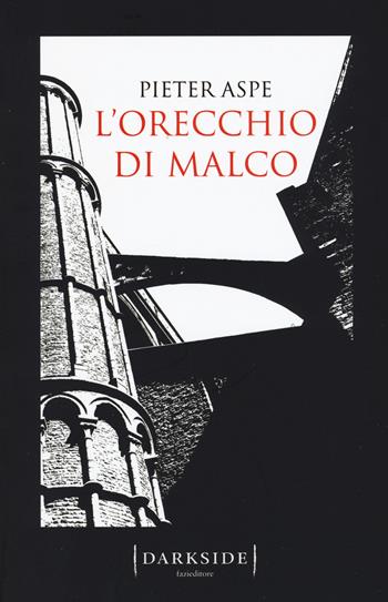 L'orecchio di Malco - Pieter Aspe - Libro Fazi 2017, Darkside | Libraccio.it