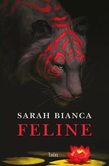 Feline - Sarah Bianca - Libro Fazi 2016, Lain ya | Libraccio.it