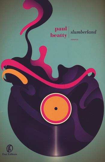 Slumberland - Paul Beatty - Libro Fazi 2017, Le strade | Libraccio.it