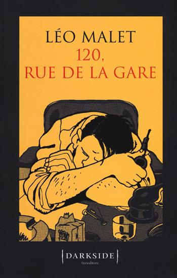 120, rue de la Gare - Léo Malet - Libro Fazi 2018, Darkside | Libraccio.it