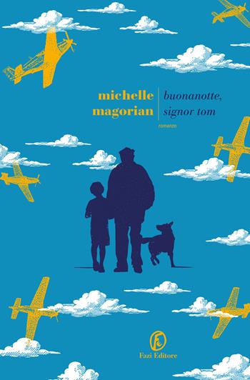 Buonanotte, signor Tom - Michelle Magorian - Libro Fazi 2021, Le strade | Libraccio.it