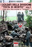   I soldati della divisione «Testa di morto». Vol. 1