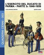 L' esercito del Ducato di Parma. Vol. 3: 1848-1859.