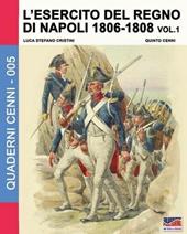 L' esercito del regno di Napoli (1806-1808). Vol. 1